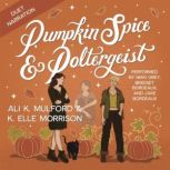 Pumpkin Spice  Poltergeist, Ali K Mulford