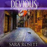 Devious, Sara Rosett