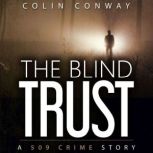 The Blind Trust, Colin Conway