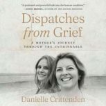 Dispatches from Grief, Danielle Crittenden