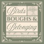 Birds, Boughs,  Belonging, RF Media LLC