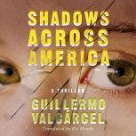 Shadows Across America, Guillermo Valcarcel
