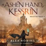 The Ashen Hand of Kessrin, Alex Robins