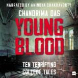 Young Blood, Chandrima Das