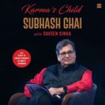 Karmas Child, Subhash Ghai