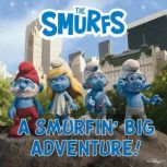 A Smurfin Big Adventure!, Peyo