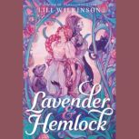 Lavender and Hemlock, Lili Wilkinson