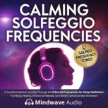 Calming Solfeggio Frequencies, Mindwave Audio