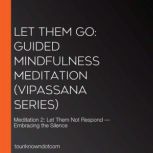 Let Them Go Guided Mindfulness Medit..., tounknowndotcom