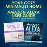 Your Cozy Minimalist Home  Amazon Al..., Steve Alverson