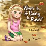 When Is It Going To Rain?, Gina Sano