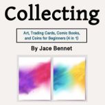 Collecting, Jace Bennet