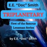 E.E. Doc Smith TRIPLANETARY, E.E. Doc Smith