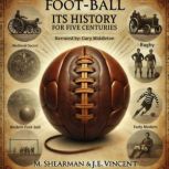 Football Its History For Five Centu..., M. Shearman
