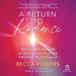 A Return to Radiance, Becca Powers