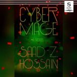 Cyber Mage, Saad Z Hossain
