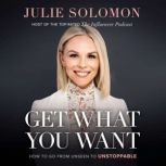 Get What You Want, Julie Solomon