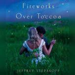 Fireworks Over Toccoa, Jeffrey Stepakoff