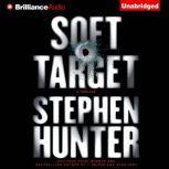 Soft Target, Stephen Hunter