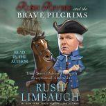 Rush Revere and the Brave Pilgrims, Rush Limbaugh