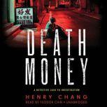 Death Money, Henry Chang