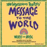 The Indigenous Peoples Message To Th..., David Ison