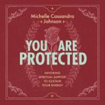 You Are Protected, Michelle Cassandra Johnson