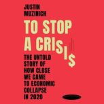 To Stop a Crisis, Justin Muzinich