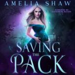 Saving the Pack, Amelia Shaw