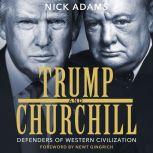 Trump and Churchill, Nick Adams