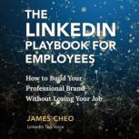 The LinkedIn Playbook for Employees, James Chee