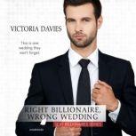 Right Billionaire, Wrong Wedding, Victoria Davies