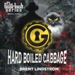 Hard Boiled Cabbage, Brent Lindstrom