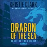 Dragon of the Sea, Kristie Clark