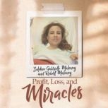 Profit, Loss, and Miracles, Zelphoe Gabrielle  Maloney