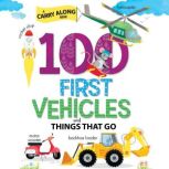 100 first vehicles and things that go..., Anne Paradis