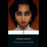 The Blood of the Vampire, Florence Marryat