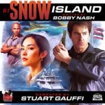 Snow Island, Bobby Nash