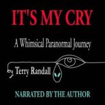 ITS MY CRY, Terry Randall