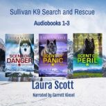 Sullivan K9 Search and Rescue Audiobo..., Laura Scott