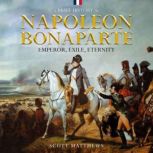 A Brief History of Napoleon Bonaparte..., Scott Matthews