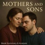 Mothers and Sons Book Summary  Anal..., Jack Rylan