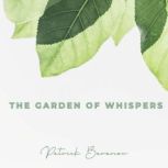 The Garden of Whispers, Patrick Baranov