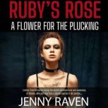 Rubys Rose, Jenny Raven