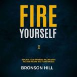 Fire Yourself, Bronson Hill