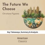 The Future We Choose by Christiana Fi..., American Classics