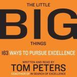 The Little Big Things, Thomas J. Peters