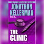 The Clinic An Alex Delaware Novel, Jonathan Kellerman