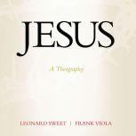 Jesus A Theography, Leonard Sweet