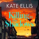 Killing in the Shadows, Kate Ellis